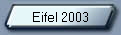 Eifel 2003